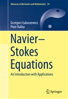 Grzegorz ¿Ukaszewicz, Piotr Kalita, Grzegor Lukaszewicz, Grzegorz Lukaszewicz, Grzegorz Łukaszewicz - Navier-Stokes Equations