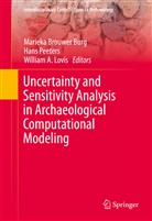 William A Lovis, Marieka Brouwer Burg, William A. Lovis, Han Peeters, Hans Peeters, J. H. M. Peeters... - Uncertainty and Sensitivity Analysis in Archaeological Computational Modeling