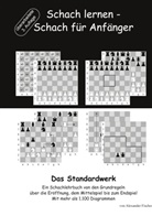 Alexander Fischer - Schach lernen - Schach für Anfänger - Das Standardwerk