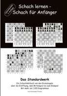 Alexander Fischer - Schach lernen - Schach für Anfänger - Das Standardwerk