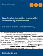 Bernd Leitenberger - Was sie schon immer über Lebensmittel und Ernährung wissen wollten