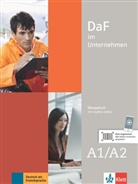Andre Farmache, Andree Farmache, Andreea Farmache, Regin Grosser, Regina u a Grosser, Regine Grosser... - DaF im Unternehmen - A1/A2: DaF im Unternehmen A1/A2 Übungsbuch mit Audios online