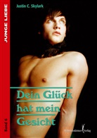 Justin C Skylark, Justin C. Skylark - Dein Glück hat mein Gesicht