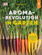 Jason Ingram, Jame Wong, James Wong, Jason Ingram - Aroma-Revolution im Garten