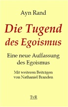 Nathaniel Branden, Ayn Rand - Die Tugend des Egoismus