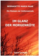 Bernadette Maria Raab - Im Glanz der Morgenröte