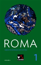 Frank Schwieger, Ul Jesper, Ulf Jesper, Andrea Kammerer, Müller, Müller... - Roma A: ROMA A Abenteuergeschichten 1, m. 1 Buch