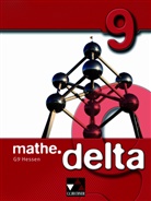 Ev Fischer, Attili Forte, Alexander u a Franz, Mirja Heintzeler, Mirjam Heintzeler, Michae Kleine... - mathe.delta, Ausgabe Hessen (G9): mathe.delta Hessen (G9) 9