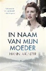 Hanni Münzer - In naam van mijn moeder