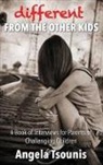 Angela Tsounis, Angela Tsounis - Different From The Other Kids