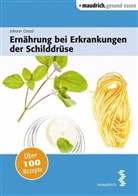 Johann Grassl - Ernährung bei Erkrankungen der Schilddrüse