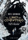 Neil Gaiman, Philip Craig Russell - El libro del cementerio : adaptación gráfica y edición a cargo de P. Craig Russell