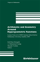 Rolf-Peter Holzapfel, Muhamme Uludag, Muhammed Uludag, M Yoshida, M. Yoshida - Arithmetic and Geometry Around Hypergeometric Functions