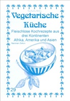 M Nader Asfahani, M. Nader Asfahani, Nader Asfahani, Nariman Zeitun, M. Nader Asfahani, Nader Asfahani... - Vegetarische Küche