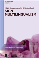 Anastasia Bradford, Webster, Webster, Jennifer Webster, Jenny Webster, Ulrik Zeshan... - Sign Multilingualism
