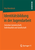 Kira Nierobisch - Identitätsbildung in der Jugendarbeit
