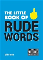 Sid Finch - Little Book of Rude Words