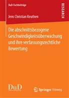 Jens Christian Keuthen - Die abschnittsbezogene Geschwindigkeitsüberwachung und ihre verfassungsrechtliche Bewertung