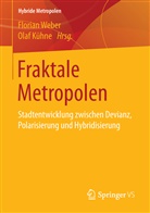 Olaf K¿hne, Kühne, Kühne, Olaf Kühne, Floria Weber, Florian Weber - Fraktale Metropolen
