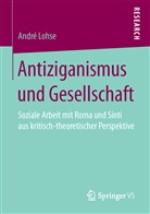 André Lohse - Antiziganismus und Gesellschaft