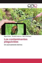 Osvald Gutiérrez, Osvaldo Gutiérrez, María Rodríguez, Migue Rubio, Miguel Rubio - Los contaminantes plaguicidas