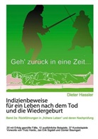 Dieter Hassler - Indizienbeweise für ein Leben nach dem Tod und die Wiedergeburt. Bd.2a