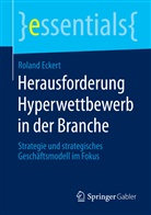 Roland Eckert - Herausforderung Hyperwettbewerb in der Branche