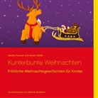 Sandr Freundt, Sandra Freundt, Kerstin M&ouml;ller - Kunterbunte Weihnachten