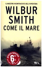 Wilbur Smith - Come il mare