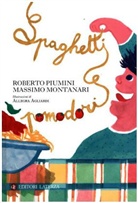 Massimo Montanari, Roberto Piumini, A. Agliardi - Spaghetti e pomodori