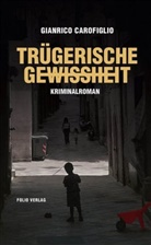 Gianrico Carofiglio, Monika Lustig - Trügerische Gewissheit
