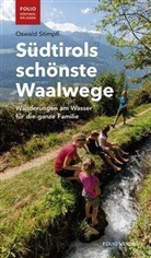 Oswald Stimpfl - Südtirols schönste Waalwege