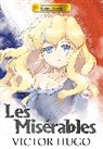 Hugo, Victor Hugo, Tsemei Lee, Tsz Mei Lee, Crystal Silvermoon, Mei lee Tsz... - Les Misérables Manga Classics