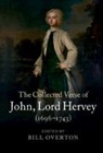 John Hervey, Lord Hervey, John Lord Hervey, Bill Overton, Bill (Professor of Literary Studies Overton, William Overton... - Collected Verse of John, Lord Hervey (16961743)