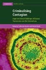 Catherine Stanton, Catherine (University of Manchester) Quir Stanton, Catherine Quirk Stanton, Hannah Quirk, Hannah (University of Manchester) Quirk, Quirk Hannah... - Criminalising Contagion