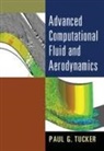 Paul G Tucker, Paul G. Tucker, Paul G. (University of Cambridge) Tucker - Advanced Computational Fluid and Aerodynamics