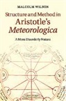Malcolm Wilson, Malcolm (University of Oregon) Wilson, Wilson Malcolm - Structure and Method in Aristotle''s Meteorologica