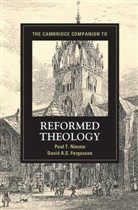 Paul T. Nimmo, Paul T. (University of Aberdeen) Fergusson Nimmo, Paul T. Fergusson Nimmo, David Fergusson, David A. S. Fergusson, David A. S. (University of Edinburgh) Fergusson... - Cambridge Companion to Reformed Theology
