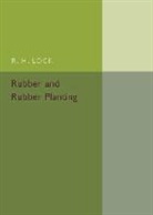 R. H. Lock - Rubber and Rubber Planting