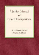 James M. Moore, Moore James M., R. L. Graeme Ritchie, R. L. Graeme Moore Ritchie, R.l.graeme Moore Ritchie, Ritchie R. L. Graeme - Junior Manual of French Composition