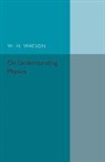 W. H. Watson, W.h. Watson - On Understanding Physics