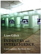 Liam Gillick, Gillick Liam - Industry and Intelligence