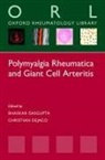 Bhaskar Dasgupta, Bhaskar (Head of Rheumatology Dasgupta, Bhaskar Dejaco Dasgupta, Bhaskar Dasgupta, Bhaskar (Head of Rheumatology Dasgupta, Dasgupta Bhaskar... - Polymyalgia Rheumatica and Giant Cell Arteritis