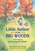 Yona Zeldis McDonough, Jennifer Thermes - Little Author in the Big Woods