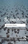 Schechner, Richard Schechner, Schechner Richard - Performance Theory