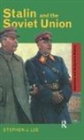 LEE, Stephen J Lee, Stephen J. Lee - Stalin and the Soviet Union
