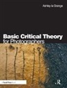 Ashley La Grange, La Grange, Ashley la Grange, Ashley (Head of Photography At Rickmans La Grange - Basic Critical Theory for Photographers