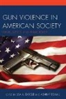 Lisa A. Esmail Eargle, Lisa A. Eargle, Eargle Lisa A., Ashraf Esmail, Esmail Ashraf - Gun Violence in American Society