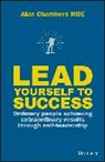 Alan Chambers, a Chambers Mbe - Lead Yourself to Success