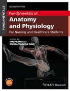Muralitharan Nair, Muralitharan (Independent Nursing Consultant) Nair, Ia Peate, Ian Peate, Ian (School of Health Studies Peate, Ian Nair Peate... - Fundamentals of Anatomy and Physiology